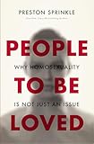 People To Be Loved Why Homosexuality Is Not Just An Issue