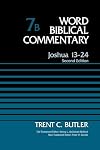 Word Biblical Commentary, Volume 7B: Joshua 13-24