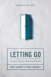 Letting Go: Rugged Love for Wayward Souls