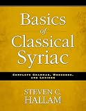 Basics Of Classical Syriac Complete Grammar Workbook And Lexicon