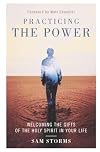 Practicing the Power: Welcoming the Gifts of the Holy Spirit in Your Life