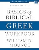 Basics Of Biblical Greek Workbook Fourth Edition Zondervan Language Basics Series