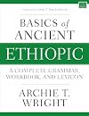 Basics of Ancient Ethiopic: A Complete Grammar, Workbook, and Lexicon (Zondervan Language Basics Series)