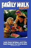 Family Walk Again: Family, Friends, Self-Esteem, and 49 Other Weekly Readings for Your Family Devotions