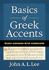Basics of Greek Accents: Eight Lessons with Exercises