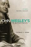 John Wesley's Teachings, Volume 3: Pastoral Theology