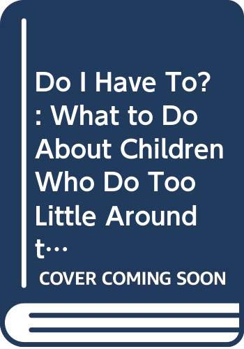 Do I Have To? book cover