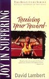 Joy in Suffering: Receiving Your Reward (The Beatitude Series)