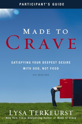 Made to Crave: Satisfying Your Deepest Desire with God, Not Food book cover