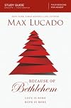 Because of Bethlehem: Love Is Born, Hope Is Here - Study Guide, Groups/individuals Four Sessions