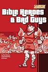 Bible Heroes & Bad Guys