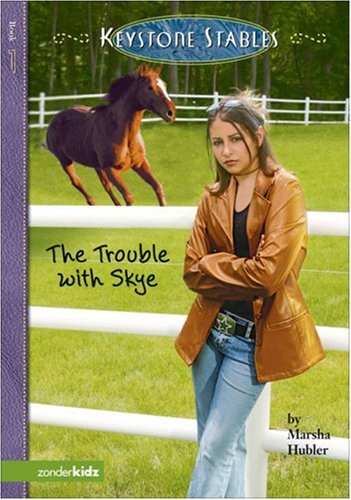 The Trouble with Skye / A Horse to Love book cover