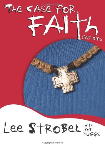 The Case for Faith for Kids (With: Robert Elmer) cover