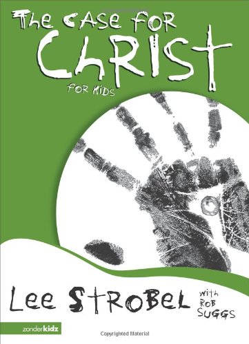 The Case for Christ for Kids (With: Robert Elmer) cover