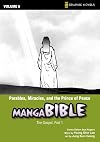 Manga Bible, Vol. 6: Parables, Miracles, and the Prince of Peace (The Gospel, Part 1)