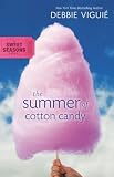 The Summer Of Cotton Candy A Sweet Seasons Novel