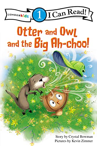 Otter and Owl and the Big Ah-choo! (By: Crystal Bowman) cover