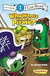 Who Wants to Be a Pirate?: Level 1 (I Can Read! / Big Idea Books / VeggieTales)