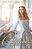 The Captive Maiden Fairy Tale Romance Series