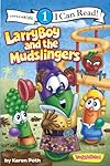 LarryBoy and the Mudslingers: Level 1 (I Can Read! / Big Idea Books / VeggieTales)