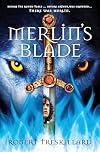 Merlin's Blade (The Merlin Spiral)