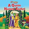 A Queen Named Esther (The Beginner's Bible)