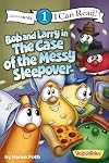 Bob and Larry in the Case of the Messy Sleepover: Level 1 (I Can Read! / Big Idea Books / VeggieTales)