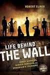 Life Behind the Wall: Candy Bombers, Beetle Bunker, and Smuggler's Treasure
