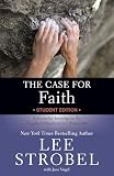 The Case For Faith A Journalist Investigates The Toughest Objections To Christianity