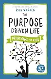The Purpose Driven Life Devotional For Kids