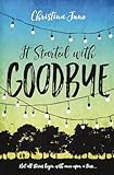 It Started With Goodbye