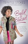Bold and Blessed: How to Stay True to Yourself and Stand Out from the Crowd