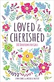 Loved And Cherished 100 Devotions For Girls