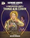 The Unexpected Light of Thomas Alva Edison (Turnabout Tales)