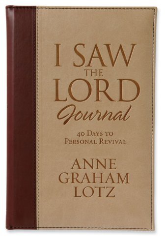 I Saw the Lord Journal: 40 Days to Personal Revival book cover
