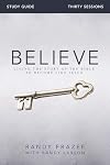 Believe Study Guide: Living the Story of the Bible to Become Like Jesus
