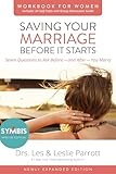 Saving Your Marriage Before It Starts Workbook For Women Updated Seven Questions To Ask Beforeand Afteryou Marry