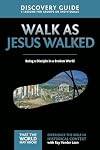 Walk as Jesus Walked Discovery Guide: 5 Faith Lessons