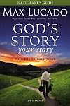 God's Story, Your Story Participant's Guide: When His Becomes Yours (The Story)