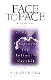 Face to Face, Volume 1: Praying the Scriptures for Intimate Worship