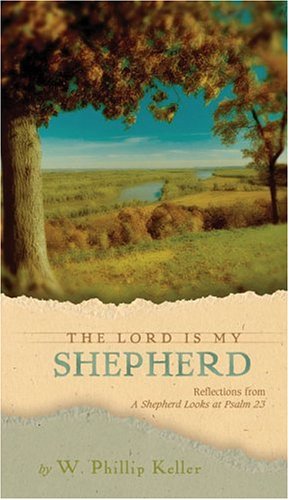 The Lord Is My Shepherd: Reflections from a Shepherd Looks at Psalm 23 cover