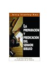 La Preparacion y Predicacion del Sermon Biblico (Spanish Edition)