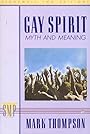 Gay Spirit: Myth and Meaning - Mark Thompson