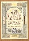 The Celtic Tree Oracle: A System of Divination
