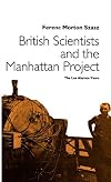 British Scientists and the Manhattan Project: The Los Alamos Years