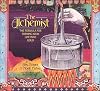 The Alchemist: The Formula for Turning Your Life Into Gold