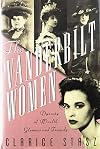 The Vanderbilt Women: Dynasty of Wealth, Glamour, and Tragedy