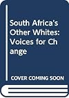 South Africa's Other Whites: Voices for Change