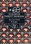 Elizabeth Barrett Browning: Selected Poems (Bloomsbury Classic Poetry)