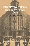 Other People's Money and How the Bankers Use It [1995 edition]
